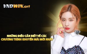 Những điều cần biết về các chương trình khuyến mãi mới nhất